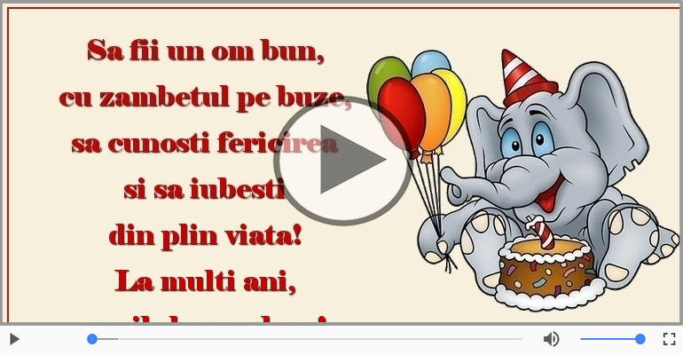 La multi ani, copilul meu drag!