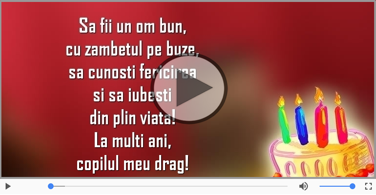 La multi ani, copilul meu drag!