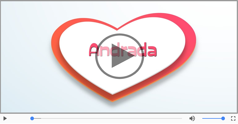 I love you Andrada! - Felicitare muzicala