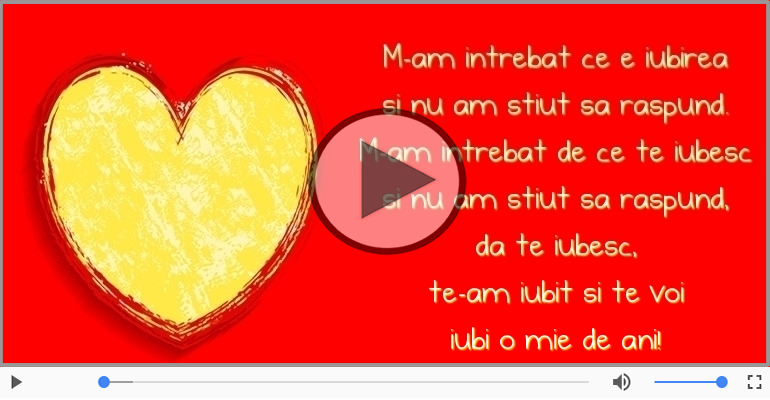 Te-am iubit si te voi iubi o mie de ani!