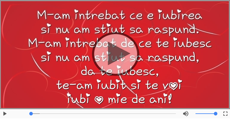 Te-am iubit si te voi iubi o mie de ani!