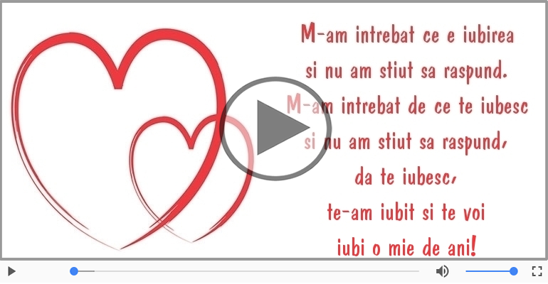 Te-am iubit si te voi iubi o mie de ani!