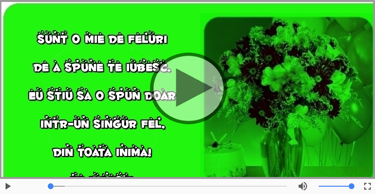 Sunt o mie de feluri  de a spune Te iubesc