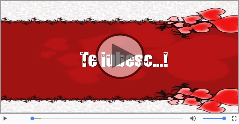 Te iubesc...!