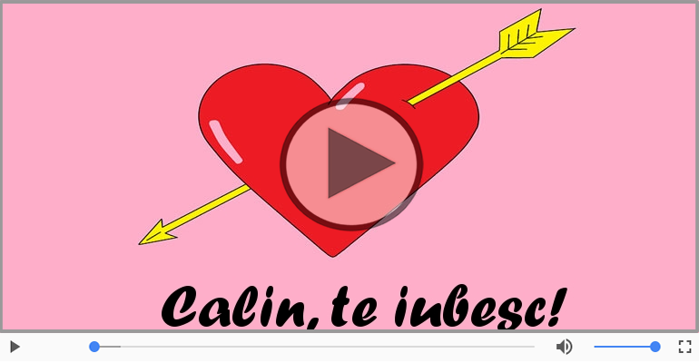 I love you Calin! - Felicitare muzicala