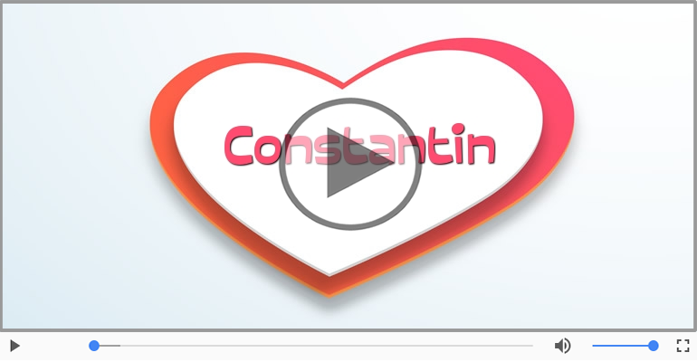 I love you Constantin! - Felicitare muzicala