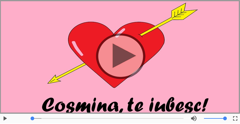 I love you Cosmina! - Felicitare muzicala