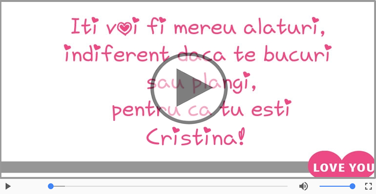 Te iubesc, Cristina!
