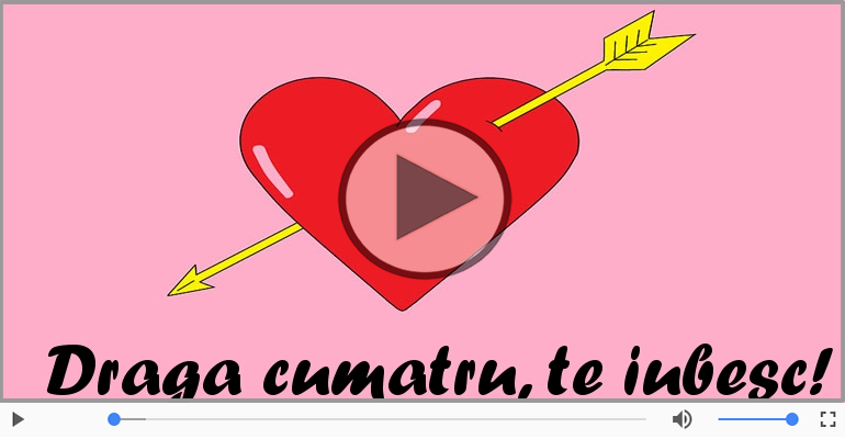 Te iubesc, Draga Cumatru!