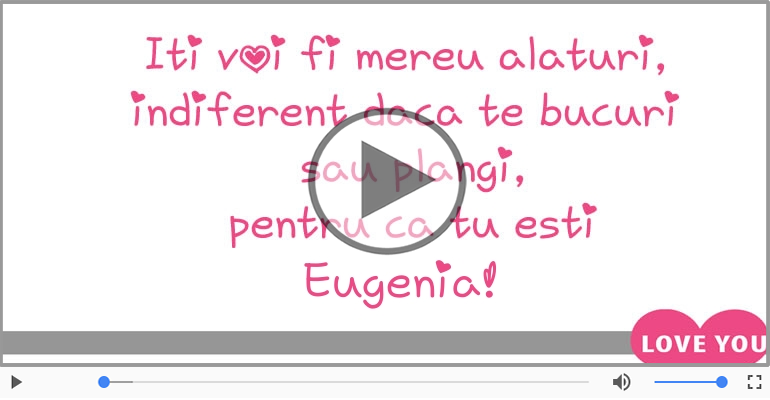 Te iubesc, Eugenia!