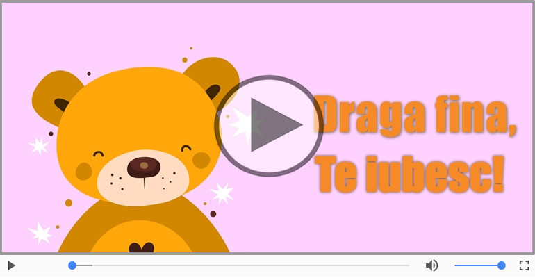 I love you Fina mea! - Felicitare muzicala