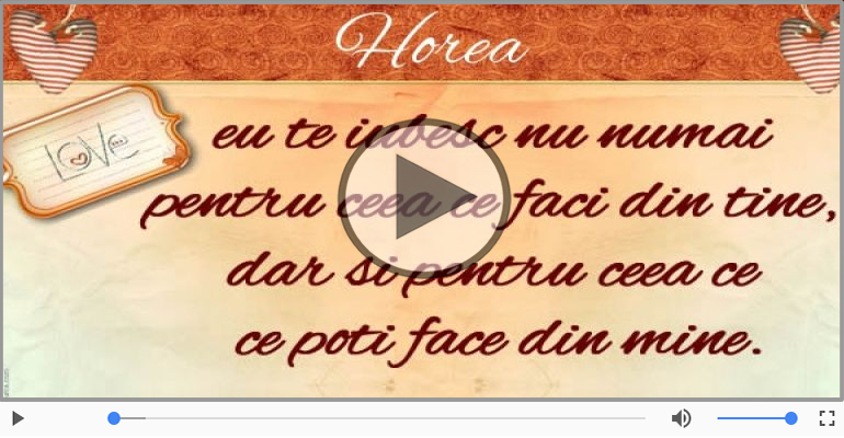 I love you Horea! - Felicitare muzicala