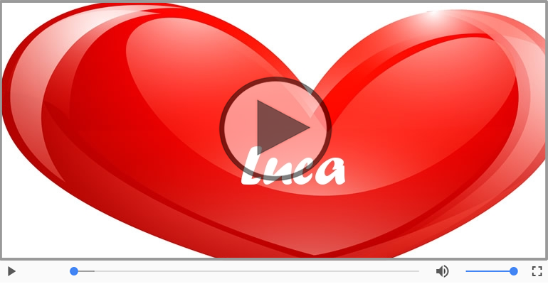 I love you Luca! - Felicitare muzicala