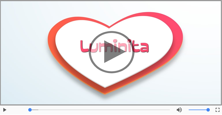 I love you Luminita! - Felicitare muzicala