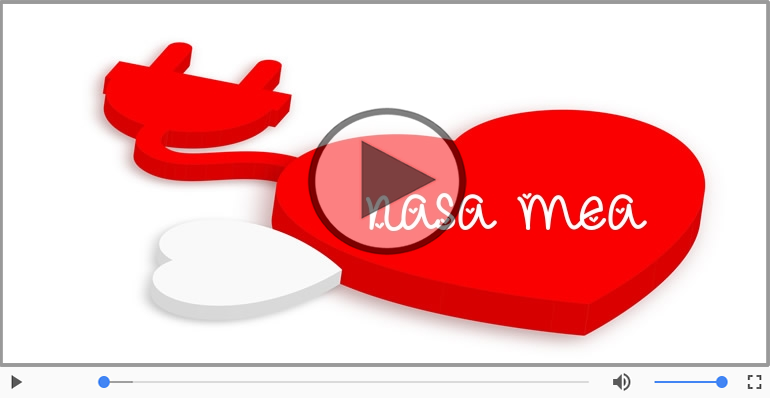 I love you Nasa mea! - Felicitare muzicala