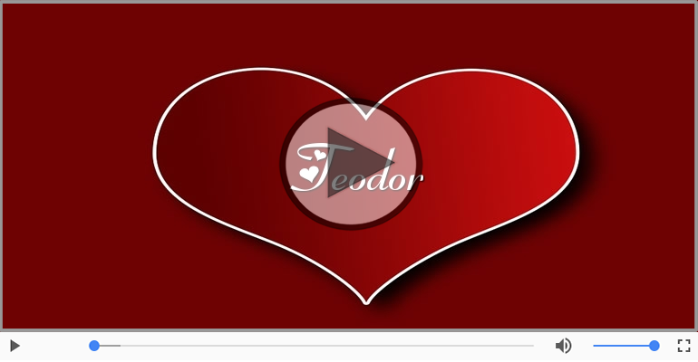 I love you Teodor! - Felicitare muzicala