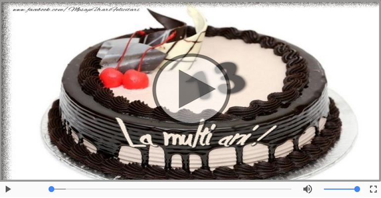 Felicitare muzicala: La multi ani, 13 ani!
