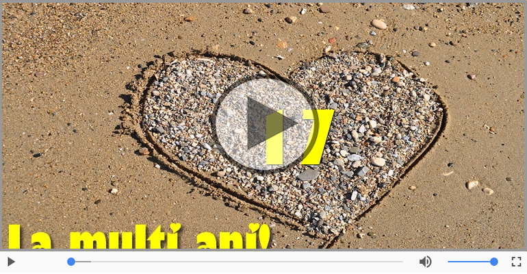 Felicitare muzicala de la multi ani 17 ani!