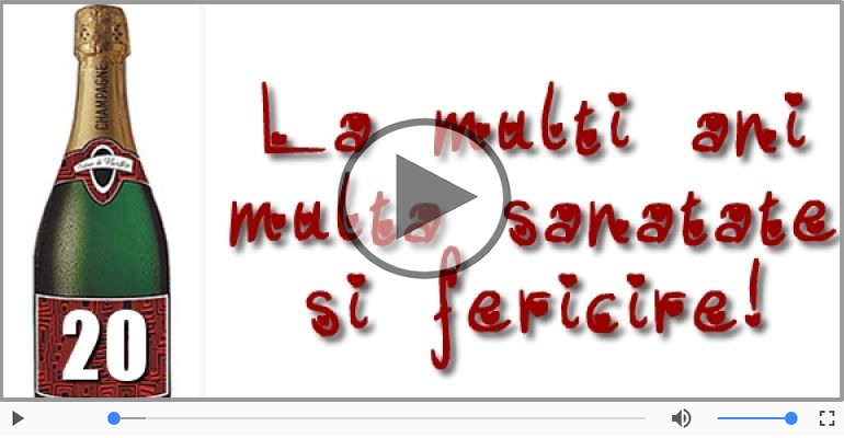 20 ani, La multi ani cu sanatate!