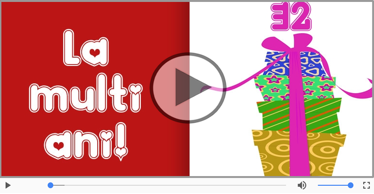 32 ani, La multi ani cu sanatate!