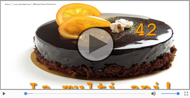 42 ani, La multi ani cu sanatate!