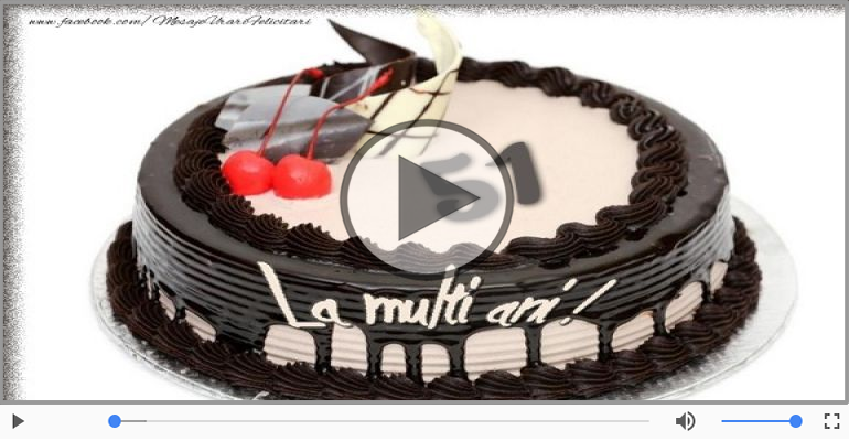 Felicitare muzicala: La multi ani, 51 ani!