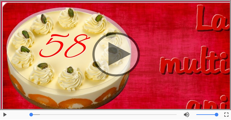 Felicitare muzicala: La multi ani, 58 ani!