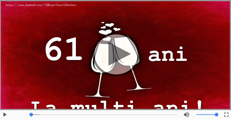 Felicitare muzicala: La multi ani, 61 ani!