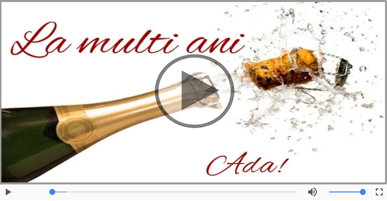 A mai trecut un an, La multi ani Ada!