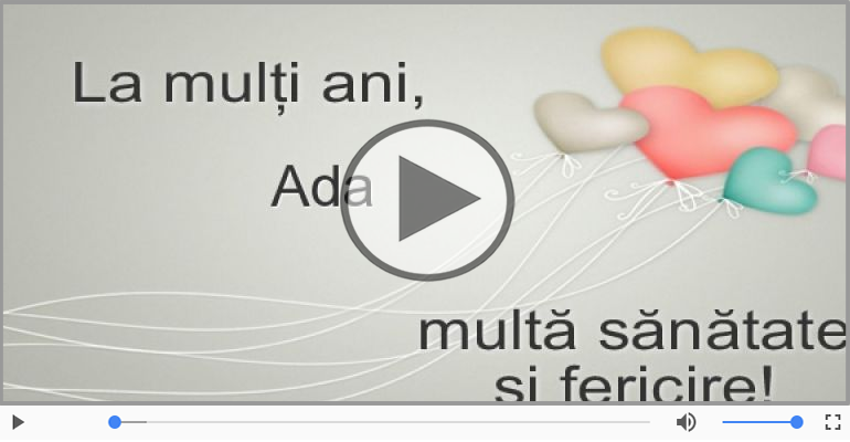 Felicitare muzicala - La multi ani, Ada!