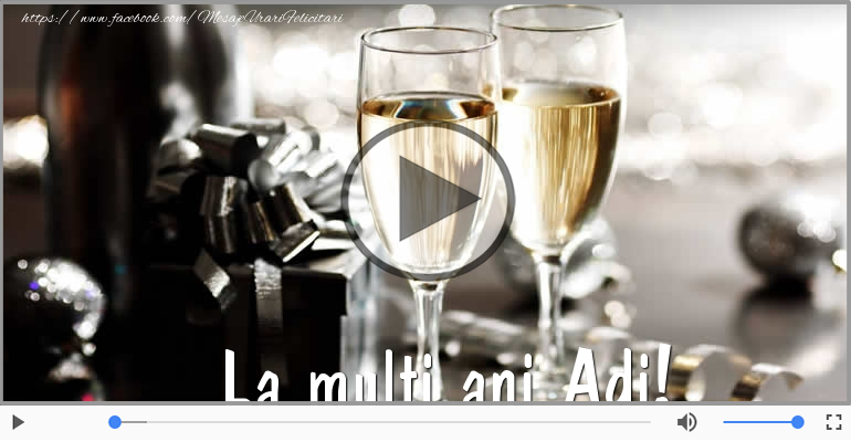 Felicitare muzicala de la multi ani pentru Adi!
