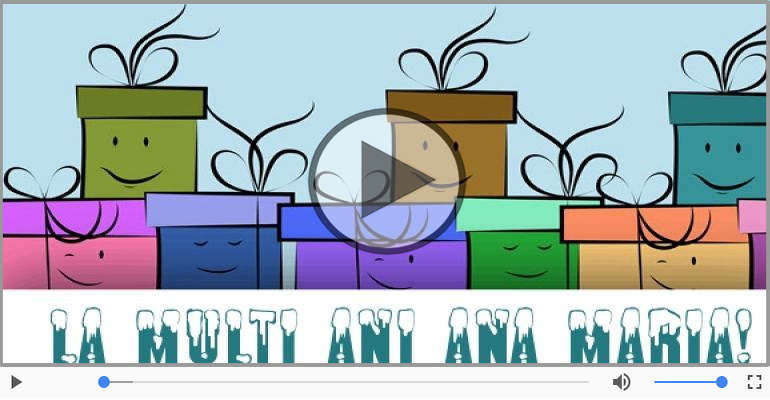 Felicitare muzicala - La multi ani, Ana Maria!