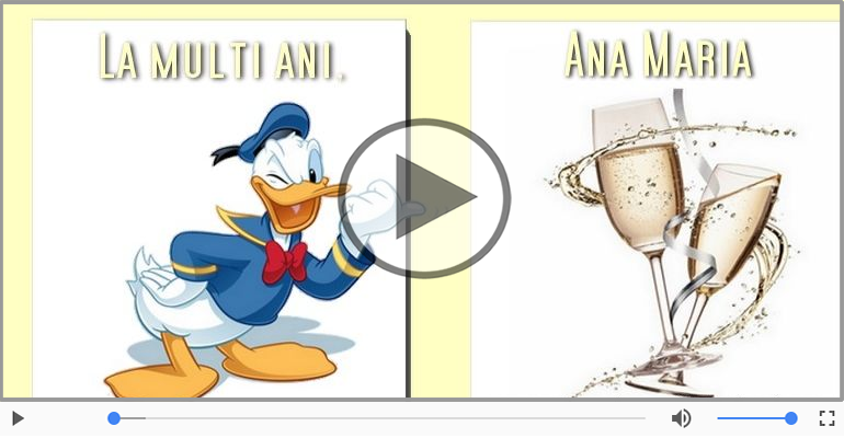 Felicitare muzicala - Happy Birthday Ana Maria!