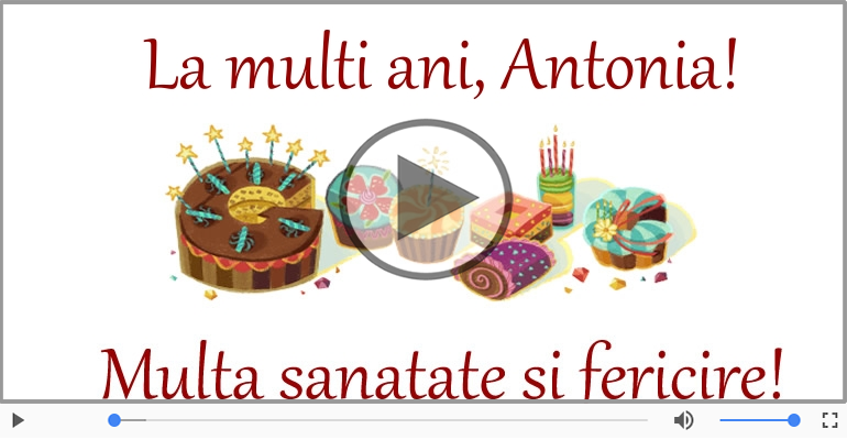 Felicitare muzicala de la multi ani pentru Antonia!