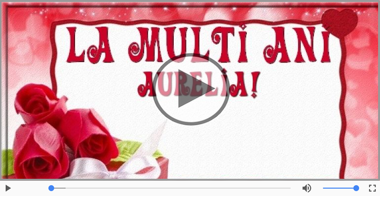 La multi ani, Aurelia!