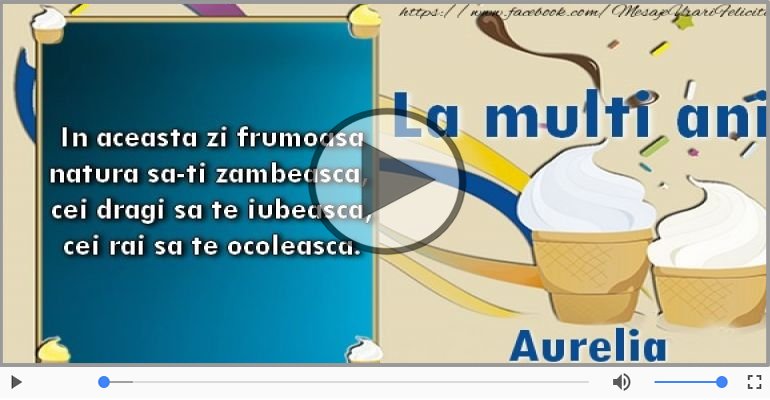 Aurelia, La Multi Ani!