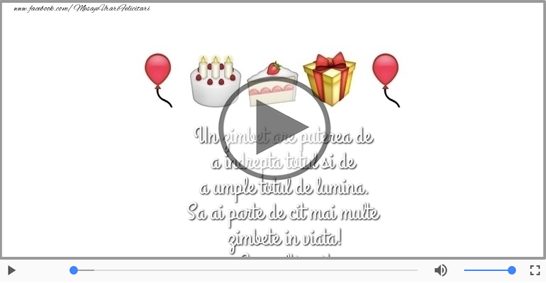 Sa ai parte de cit mai multe zimbete in viata! La multi ani!