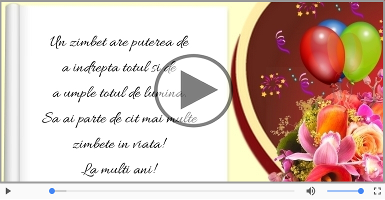 Sa ai parte de cit mai multe zimbete in viata! La multi ani!