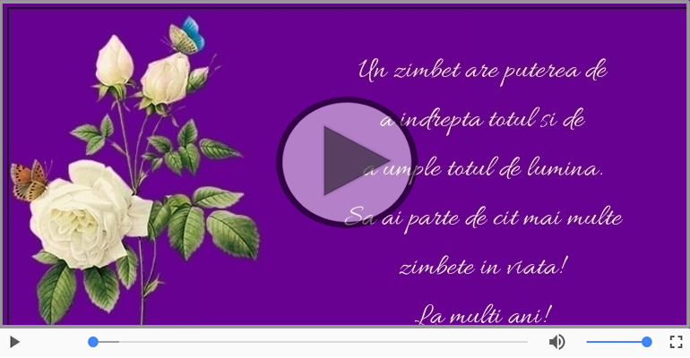 Sa ai parte de cit mai multe zimbete in viata! La multi ani!