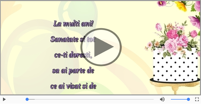 La multi ani! Sanatate si tot ce-ti doresti!