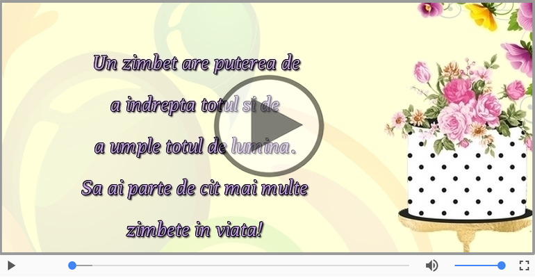 Sa ai parte de cit mai multe zimbete in viata! La multi ani!