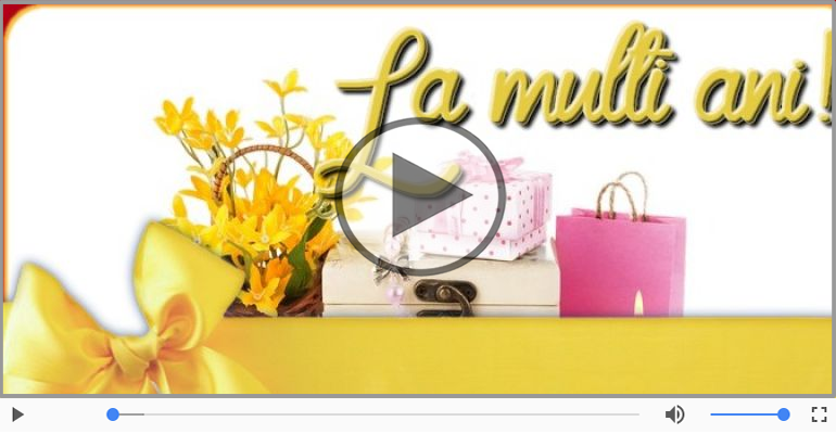 La multi ani! Felicitare muzicala