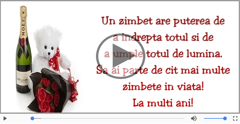 Sa ai parte de cit mai multe zimbete in viata! La multi ani!