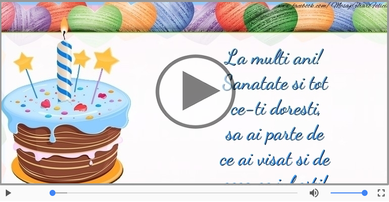 La multi ani! Sanatate si tot ce-ti doresti!