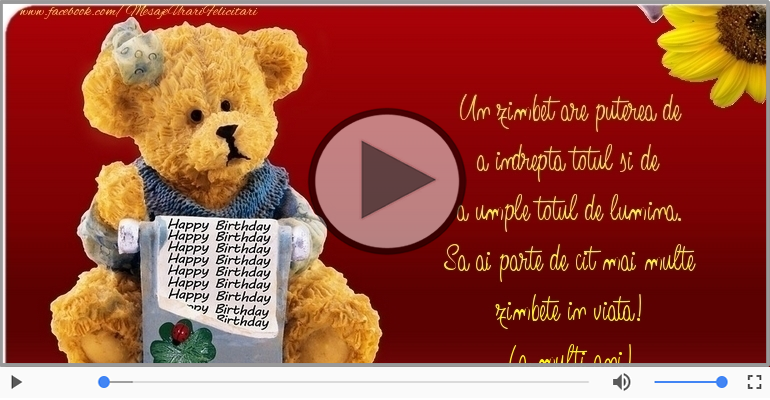 Sa ai parte de cit mai multe zimbete in viata! La multi ani!