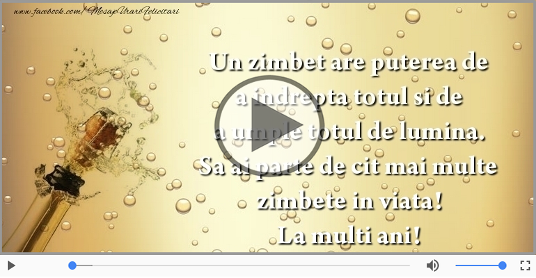 Sa ai parte de cit mai multe zimbete in viata! La multi ani!