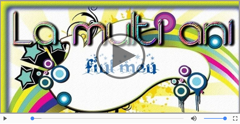 Baiatul meu, La multi ani!