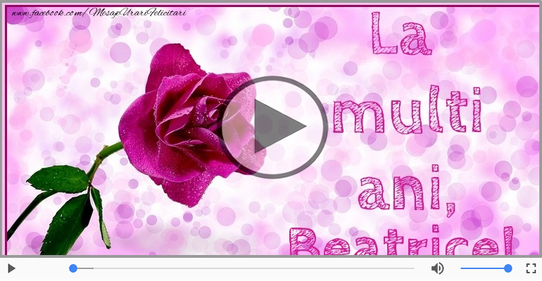 La multi ani, Beatrice!