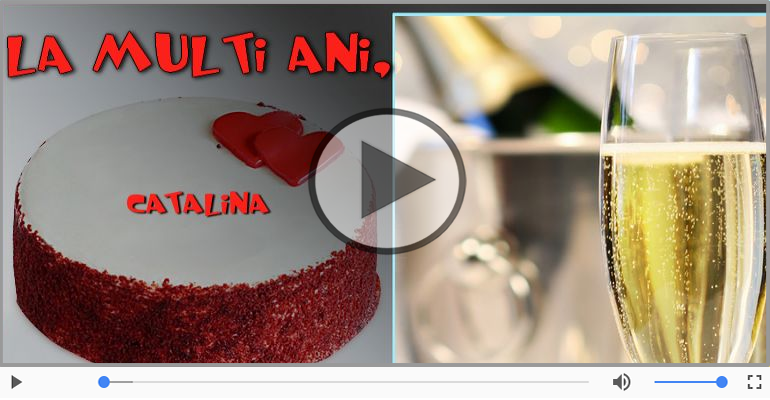 A mai trecut un an, La multi ani Catalina!