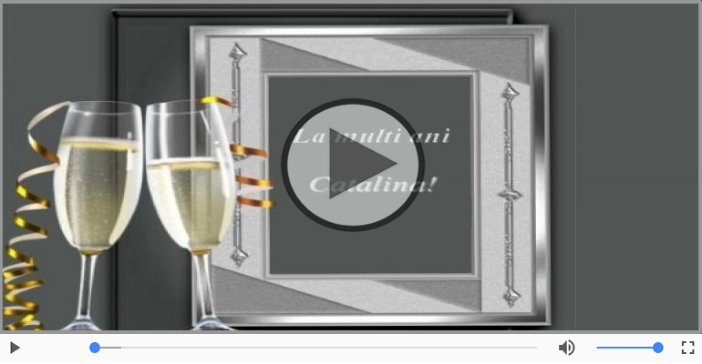 La multi ani cu sanatate, Catalina!